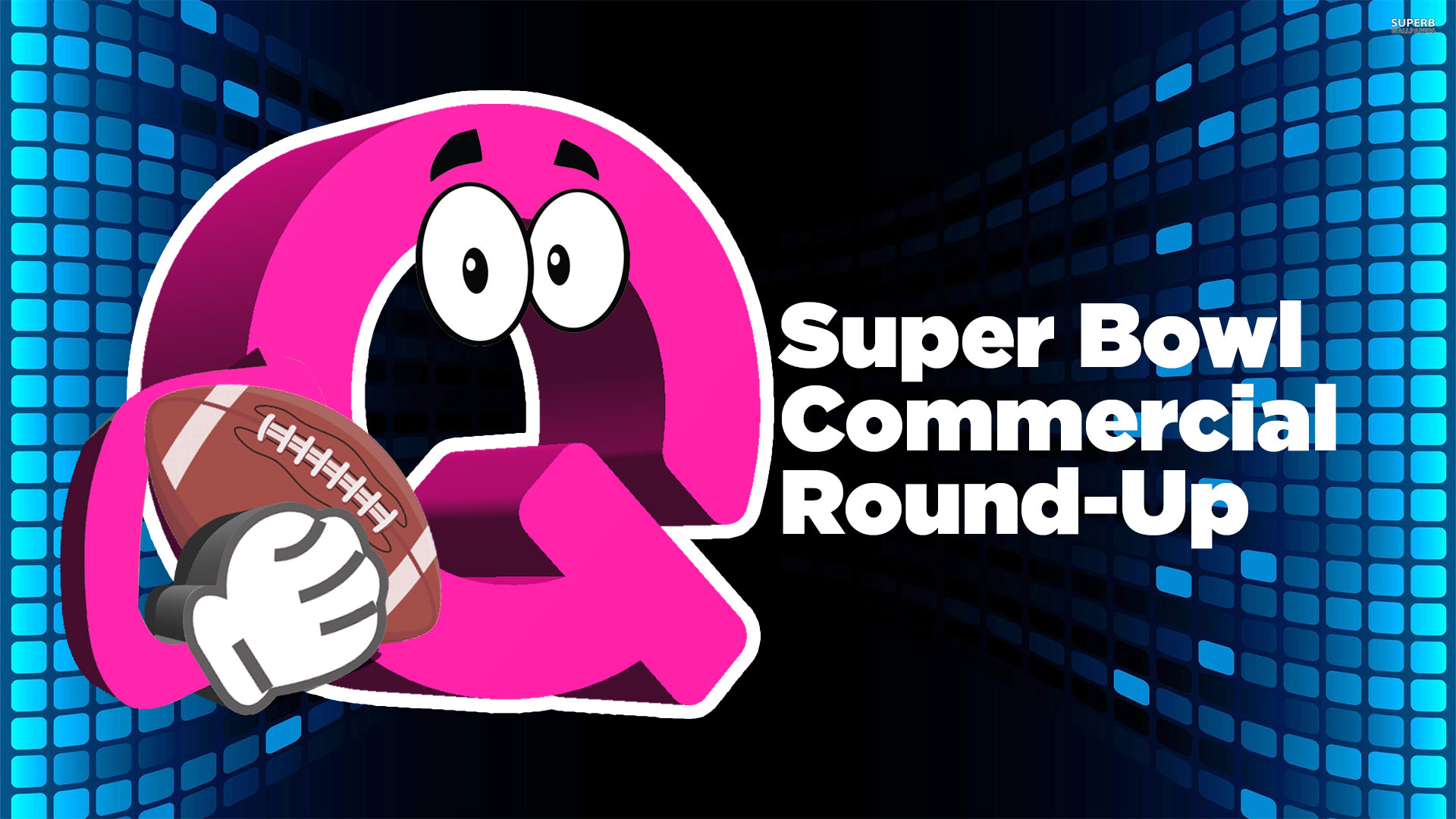QNews | The Best of the Super Bowl Commercials | Q10671920 x 1080