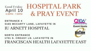 Hospital Park & Pray Event @ IU Arnett & Franciscan Health