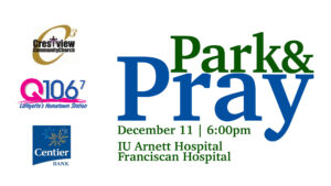 Park & Pray @ IU Health Arnett & Franciscan Health