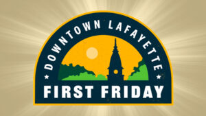 First Friday Downtown @ Downtown Lafayette